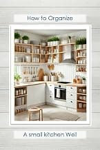 How To Organize A Small Kitchen