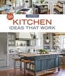All New Kitchen Ideas that Work: Solutions for Planning